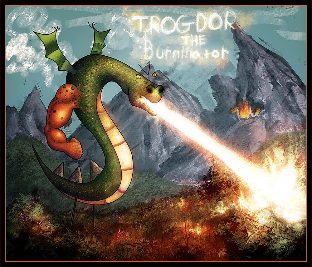 Trogdor the Burninator